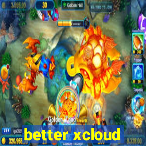 better xcloud